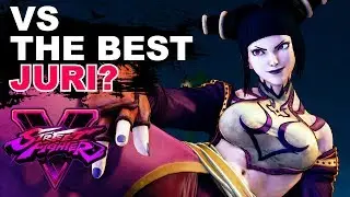 SFV * Fighting Against The BEST Juri?