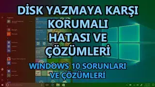 Windows 10 Disk Yazma Korumalı Hatası ve Çözümleri