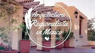 Arquitectura Regionalista y Arquitectura Emocional en Mexico