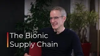The Bionic Supply Chain (with Stefan Gstettner) - Ep 72
