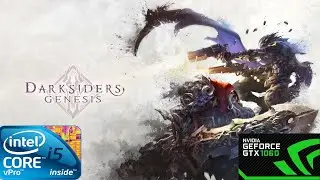 Darksiders genesis - gtx 1060 3gb - i5 2400 - 1080p ultra