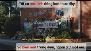 Tất cả học sinh đồng loạt thức dậy và biến mất trong đêm, ngoại trừ một em.