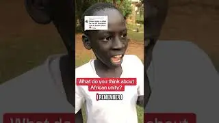 What Do You Think About African Unity? | Mr President