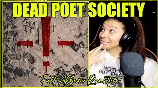 Dead Poet Society -!- | Full Album Reaction