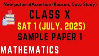 Ultimate 10th Class Board Exam Prep : Top Questions for SAT 1(1 August, 2025)