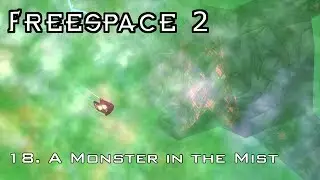 FreeSpace 2 - 18. A Monster in the Mist [SCP]
