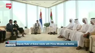Deputy Ruler of Dubai meets with Prime Minister of Serbia