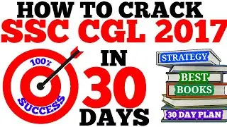 How to crack SSC CGL 2017 in 1 month | SSC CGL 2017 preparation strategy | SSC CGL Books |