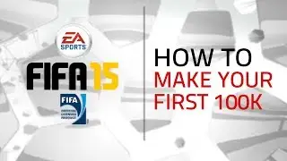 FIFA 15 UT &mdash; Как заработать свои первые 100 тысяч! &mdash; Простые советы по обмену в FIFA 15