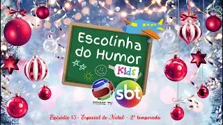 Escolinha do Humor Kids - Especial de Natal - Episódio  15 - 2ª temporada