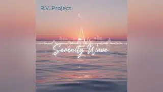 R.V. Project - Serenity Wave