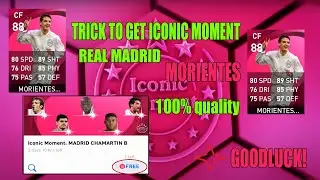 TRICK TO GET ICONIC MORIENTES FROM REAL MADRID