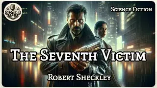 The Seventh Victim | Robert Sheckley | Science Fiction | BBC Radio Drama | Old Time Radio