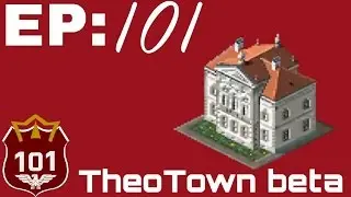TheoTown beta EP: 101