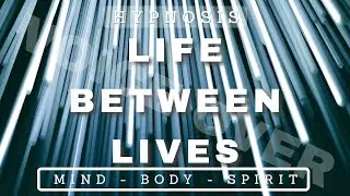 5 minute Hypnosis Life Between Lives 10 - 10