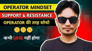 🔥90% Traders Fail ❌ | Operator Mindset + Support Resistance Secret 😨 @TradewithVG-05 