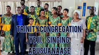 Presbyterian church of Ghana Trinity congregation- yeji performing (Abusua nnase) by Newlove Annan