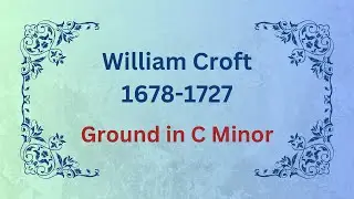 [William Croft 1678-1727] Ground in C Minor