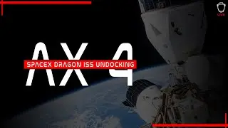 AX4 UNDOCKING! SpaceX AX-4 ISS Undocking