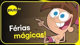 As férias do Timmy! | Os Padrinhos Mágicos | Pluto TV