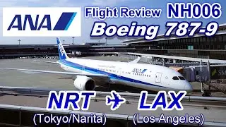 Flight Review ANA B787 9 NH006 TokyoNarita to Los Angeles