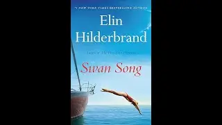 Swan Song part2 by Elin Hilderbrand | A Summer Chick Lit Audiobook