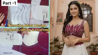 Trending Lotus Neck Design | Perfect Cutting & Drafting | Blouse Cutting Tutorial Part-1#fashion 