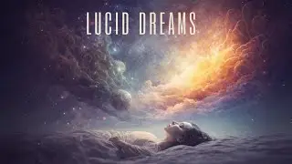 Enter the Lucid Dream | Deep Sleep Music for Aware and Peaceful Rest