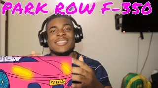 PARK ROW F-350 (Country Trap,Rap, Hip hop) Reaction!