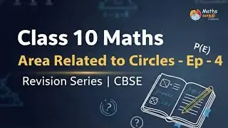 Class 10 CBSE Maths Revision |  Areas Related to Circles &ndash; Part 4 | Board Exam 2026 #mathsvaathi