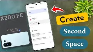 Vivo X200 FE Create Second Space | vivo x200 fe me Second Space Delete Kaise Kare
