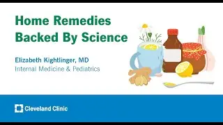 Home Remedies Backed By Science | Elizabeth Kightlinger, MD