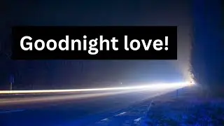Sweet Lovely Goodnight LOVE Messages / Good night, my darling