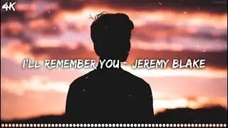 I'll Remember You - Jeremy Blake