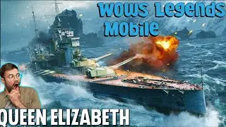 World Of Warships Legends Versi&oacute;n M&oacute;vil // Queen Elizabeth