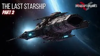 The Last Starship Pt 2 | AI & I