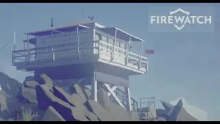 Firewatch - The forest will burn!!