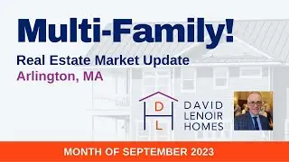 Arlington, MA: September 2023 Market Insights for Multi-Family Homes!