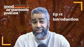 Good Arguments #1 - Introduction