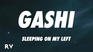 GASHI - Sleeping On My Left (Lyrics)