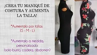 NUEVO CURSO || CREA TU MANIQUÍ DE COSTURA, AUMENTA TALLA CON LA MISMA TECNICA || (Tallas y a Medida)
