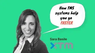 How can TMS systems drive scale and speed in localization? Sara Basile, Product Director, XTM