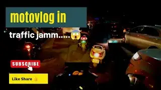📷Motovlog karte karte traffic me fass gya😱 |motorpur | yamaha