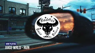 Juice WRLD - Run [Bass Boosted]