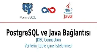 PostgreSQL ve Java Bağlantısı - Verilerin Jtable ile listelenmesi