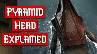 Pyramid Head EXPLAINED - Understanding His Role in Silent Hill 2