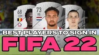 BEST PLAYERS TO SIGN IN FIFA 22 CAREER MODE!!