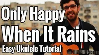 Garbage - Only Happy When It Rains - Ukulele Tutorial With Chords And Play Along
