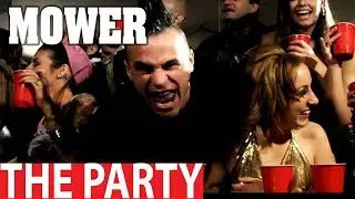 Mower - The Party (Director's Cut Offcial Music Video)