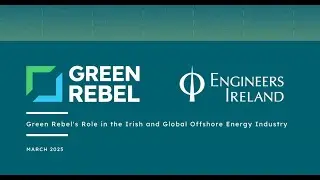 Green Rebel's role in the Irish and global offshore energy industry